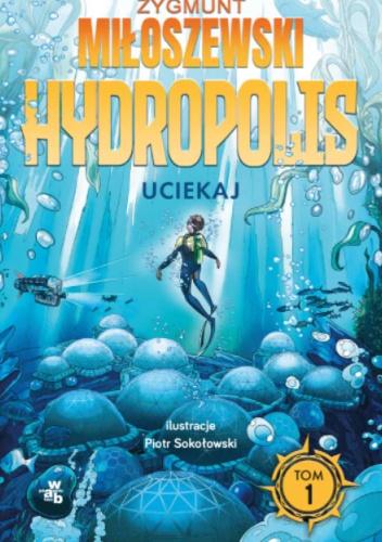 Hydropolis. Uciekaj