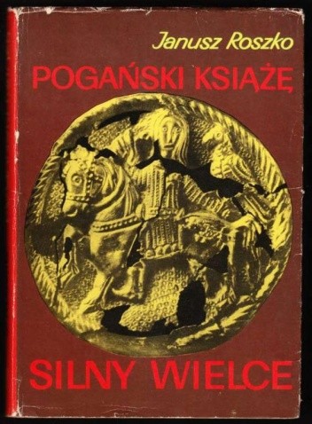 Pogański książę silny wielce