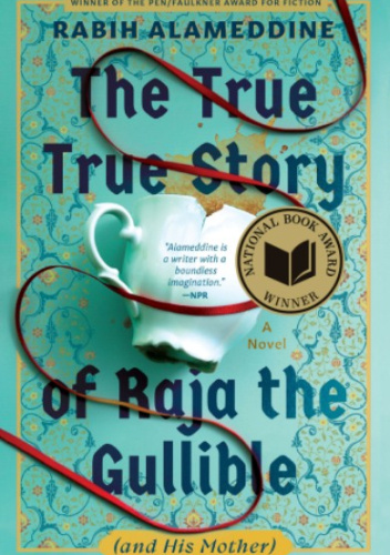 The True True Story of Raja the Gullible (and His Mother)