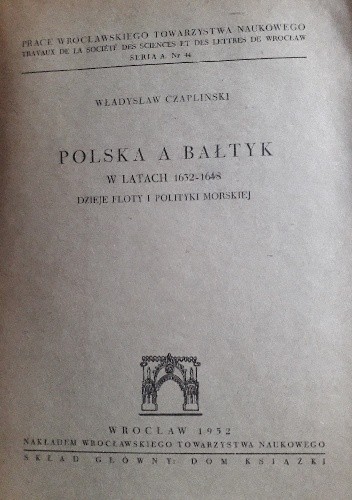 Polska a Bałtyk w latach 1632-1648: dzieje floty i polityki morskiej