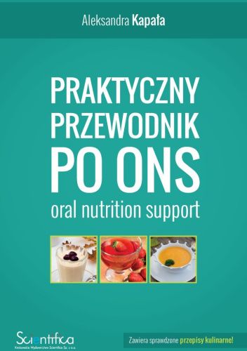 Praktyczny przewodnik po ONS. Oral Nutrition Support