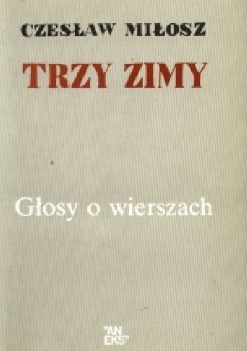 Trzy zimy. Głosy o wierszach