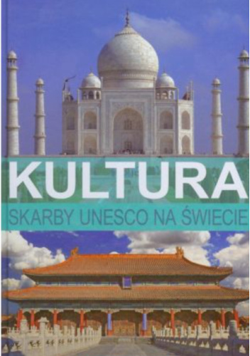 kultura SKARBY UNESCO NA ŚWIECIE