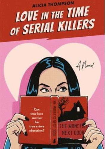 Love in the Time of Serial Killers