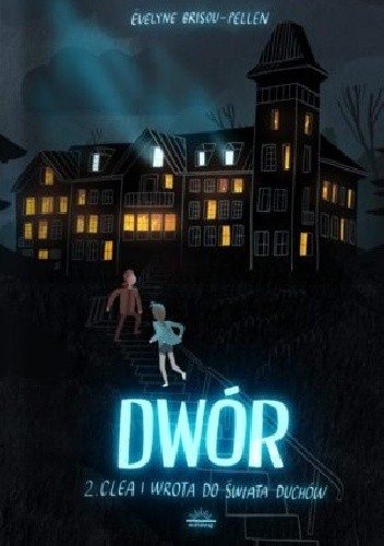 Clea i wrota do świata duchów