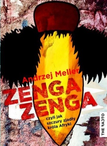 Zenga zenga, czyli jak szczury zjadły króla Afryki