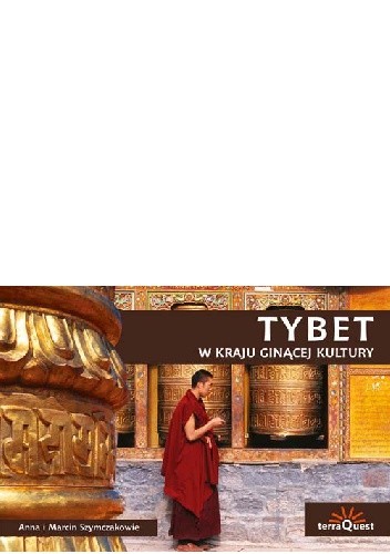 Tybet. W kraju ginącej kultury