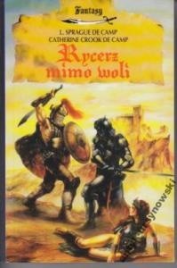 Rycerz mimo woli
