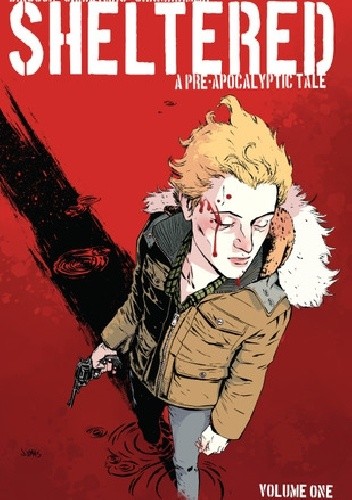 Sheltered Volume 1: A Pre-Apocalyptic Tale