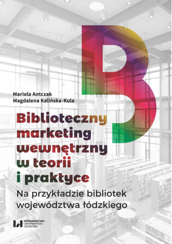 Biblioteczny marketing wewnętrzny w teorii i praktyce