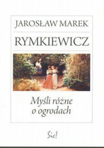 Myśli różne o ogrodach
