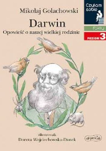 Darwin. Opowieść o naszej wielkiej rodzinie