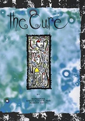 The Cure: Ten Imaginary Years