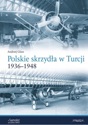Polskie Skrzydła w Turcji 1936–1948