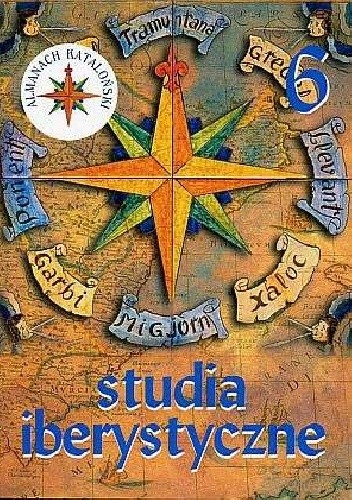 Studia Iberystyczne 6/2007. Almanach kataloński (Katalonia - Walencja - Baleary - Andorra)