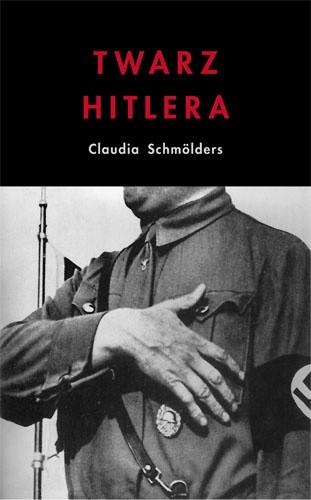 Twarz Hitlera. Biografia fizjonomiczna