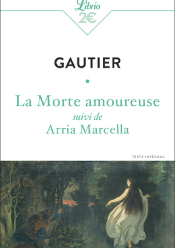 La Morte amoureuse - suivi de Arria Marcella