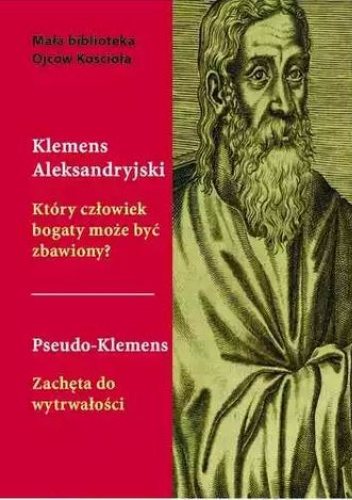 Który człowiek bogaty może być zbawiony?; Zachęta do wytrwałości