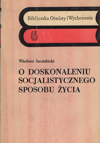 O doskonaleniu socjalistycznego sposobu życia
