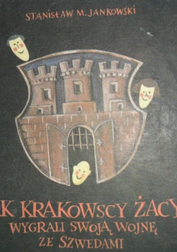 Jak krakowscy żacy wygrali swoją wojnę ze Szwedami