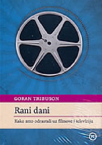 Rani Dani. Kako smo odrastali uz filmove i televiziju