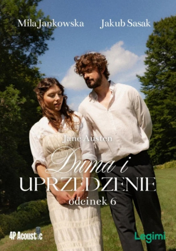Duma i uprzedzenie. Audioserial. Odcinek 6