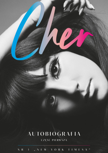 Cher. Autobiografia. Część 1