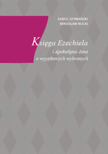 Księga Ezechiela i Apokalipsa Jana o wyjątkowych wybranych