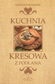 Kuchnia kresowa z Podlasia
