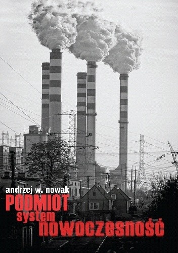 Podmiot, system, nowoczesność