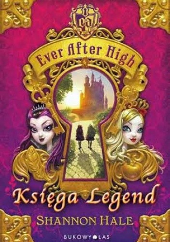 Ever After High. Księga Legend