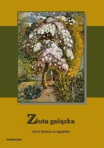 Złota gałązka i inne baśnie europejskie