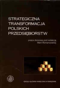 Strategiczna transformacja polskich przedsiębiorstw