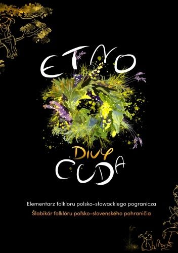 EtnoCuda. Elementarz folkloru polsko-słowackiego pogranicza