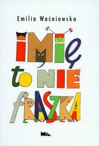 Imię to nie fraszka