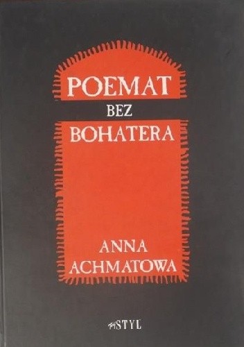 Poemat bez bohatera. Tryptyk 1940–1962