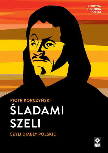 Śladami Szeli, czyli diabły polskie