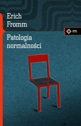 Patologia normalności: Przyczynek do nauki o człowieku
