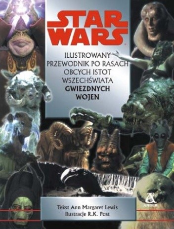 Ilustrowany przewodnik po rasach obcych istot wszechświata Gwiezdnych wojen