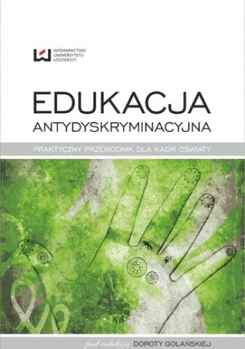 Edukacja antydyskryminacyjna. Praktyczny przewodnik dla kadr oświaty