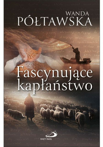 Fascynujące kapłaństwo