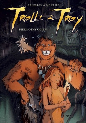 Trolle z Troy: Tom 4. Pierwotny ogień