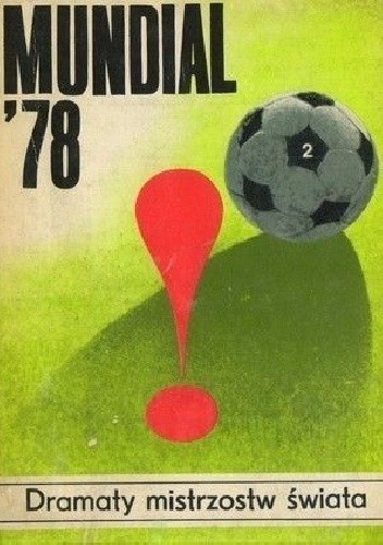Mundial'78 -  Dramaty mistrzostw świata