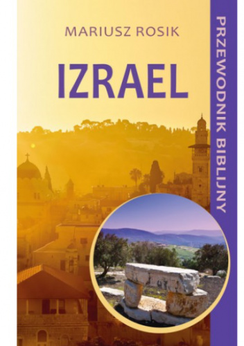 Izrael. Przewodnik biblijny