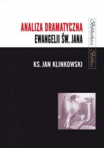 Analiza dramatyczna Ewangelii św. Jana