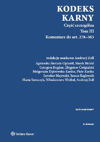 Kodeks karny Część szczególna Tom 3 Komentarz do art. 278-363