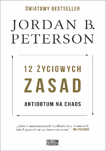 12 życiowych zasad. Antidotum na chaos