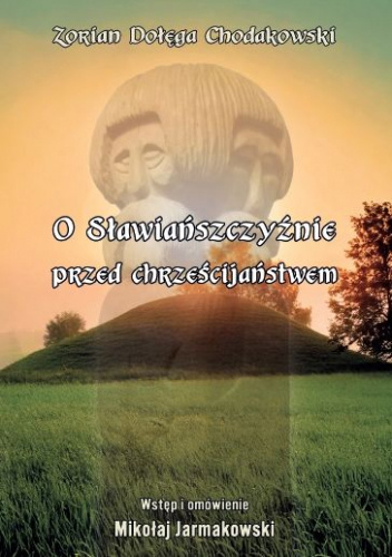 O Sławiańszczyźnie przed chrześcijaństwem
