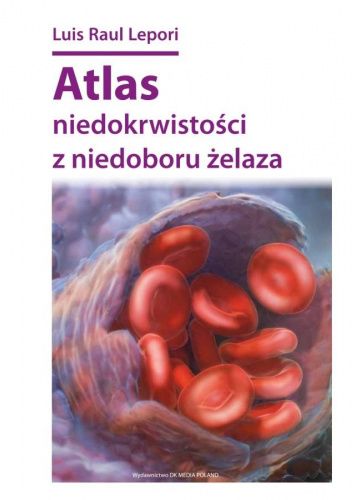 Atlas niedokrwistości z niedoboru żelaza