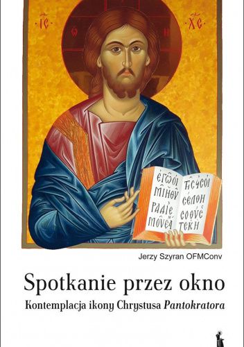 Spotkanie przez okno. Kontemplacja ikony Chrystusa Pantokratora